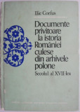 Documente privitoare la istoria Romaniei culese din arhivele polone (Secolul al XVII-lea) &ndash; Ilie Corfus