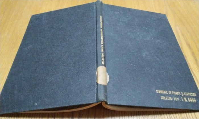 BANCA REGLEMENTELOR INTERNATIONALE SI ROLUL EI IN ECONOMIA MONDIALA - Mircea A. Solacolu - Atelierele Grafice Socec, 1934, 140 p.