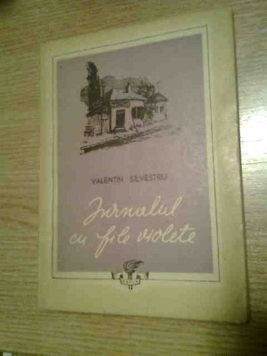 Valentin Silvestru (autograf) - Jurnalul cu file violete (ESPLA, 1955) foto