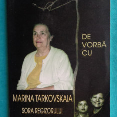 Elena Dulgheru De vorba cu Marina Tarkovskaia sora regizorului Andrei Tarkovski