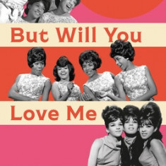 But Will You Love Me Tomorrow?: An Oral History of the '60s Girl Groups
