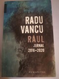 Raul - Jurnal 2016 - 2020 - Radu Vancu