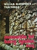 Memoriile lui Barry Lyndon - William Makepeace Thackeray, Roman clasic, Carte Rom&acirc;nească, Beletristică, 421 pagini