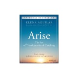 The Art of Coaching 2.0: How to Thrive as a Transformational Coach