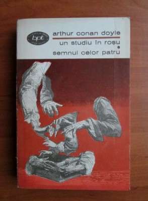 Arthur Conan Doyle - Un studiu in rosu. Semnul celor patru foto