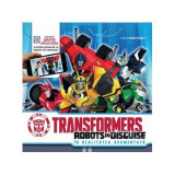 Transformers robots in disguise. In realitatea augmentata |, 2019, Litera