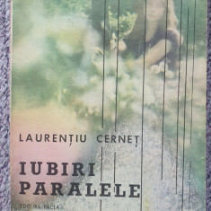 Iubiri paralele, Laurentiu Cernet, Editura Facla 1987