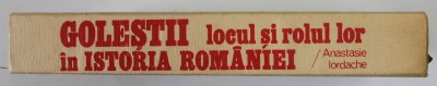 GOLESTII , LOCUL SI ROLUL LOR IN ISTORIA ROMANIEI de ANASTASIE IORDACHE , 1979 foto