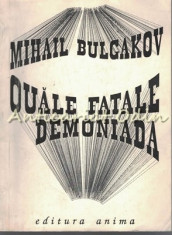 Ouale Fatale Demoniada - Mihail Bulgakov foto
