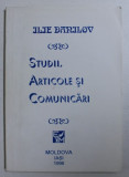 STUDII , ARTICOLE SI COMUNICARI de ILIE DANILOV , 1996 , DEDICATIE*