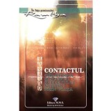 Contactul. Calatoria si scopul sufletului - Ramtha. Carte spiritualitate, ezoterism, autor Ramtha, 252 pagini, romana, coperta brosata