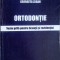 ORTODONTIE. TESTE GRILA PENTRU LICENTA SI REZIDENTIAT (XEROX)-GEORGETA ZEGAN-240603