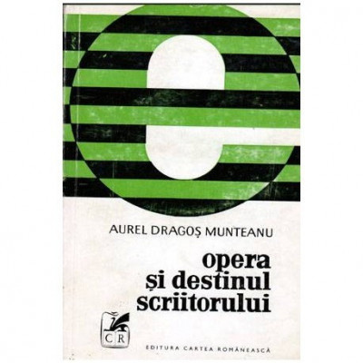 Aurel Dragos Munteanu - Opera si destinul scriitorului - 103456 foto