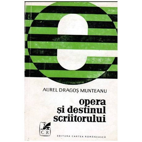 Aurel Dragos Munteanu - Opera si destinul scriitorului - 103456