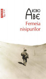 Femeia nisipurilor (Top 10+) - Paperback brosat - Kobo Abe - Polirom, 2021