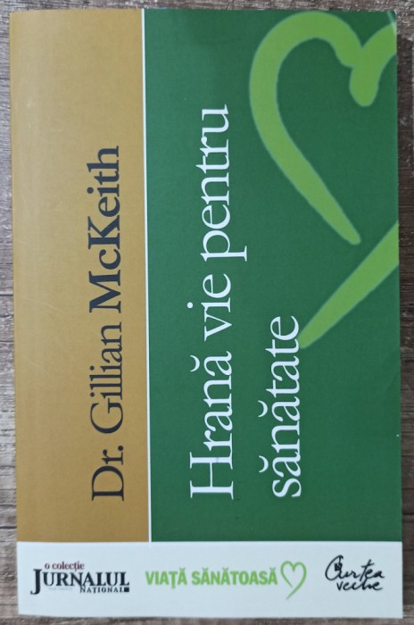 Hrana vie pentru sanatate - Gillian McKeith
