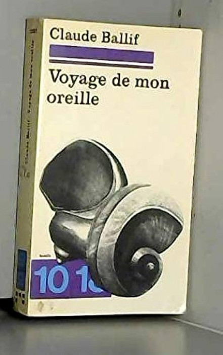 Voyage de mon oreille Claude Ballif