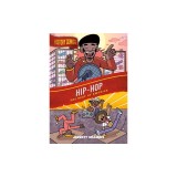 History Comics: Hip-Hop: The Beat of America