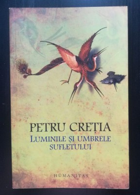 Petru Creția - Luminile și umbrele sufletului foto