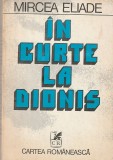 MIRCEA ELIADE - IN CURTE LA DIONIS