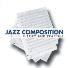 Jazz Composition: Theory and Practice