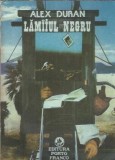 Cumpara ieftin Lamaiul negru Alex Duran Editura Porto Franco 1992 110 pagini Carte Romana Stare Buna Literatura Clasica