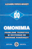 ALEXANDRU POPESCU-MIHAESTI - OMONIMIA PROBLEME TEORETICE SI DICTIONAR DE OMONIME