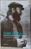 Cumpara ieftin IOSIF DEMIAN - NOTE DE AUTOR / AUTHOR'S NOTES (UN INTERVIU DE / AN INTERVIEW BY LAURA DUMITRESCU) [2019 / editie bilingva romana-engleza / tiraj 500]