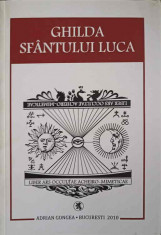 GHILDA SFANTULUI LUCA. TRATAT DE ARTA OCULTA FOTOGRAFICA-ADRIAN MARIUS GONGEA foto