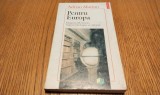 PENTRU EUROPA Integrarea Romaniei - Adrian Marino - Polirom, 1995, 223 p.
