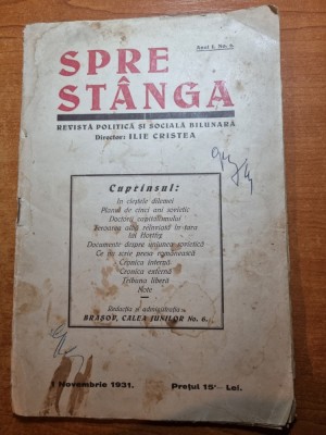 revista spre stanga 1 noiembrie 1931- anul 1,nr, 2 - revista politica si sociala foto