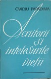 Scriitorii si intelesurile vietii - Ovidiu Papadima, Minerva 1971, Biografii, Carte veche, Romana