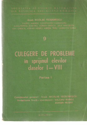 Culegere de probleme cl. I-VIII, v.II, partea I, Matematica, 1985 foto