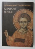 GANDURI SENINE de ARHIMANDRITUL TEOFIL PARAIAN , 2005