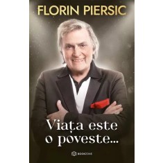 Viata este o poveste - Editie cartonata Florin Piersic