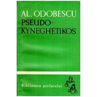 Alexandru Odobescu - Pseudo-Kyneghetikos - 115867 foto