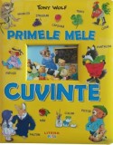 Primele mele cuvinte - Tony Wolf - Editura Litera