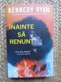 INAINTE SA RENUNT de KENNEDY RYAN , 2024
