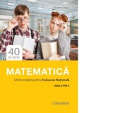 Matematica. Ghid complet pentru Evaluarea Nationala. Clasa a VIII-a