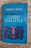 MIHAELA CARSTEA - GRAMATICA LIMBII ITALIENE