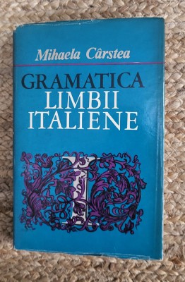 MIHAELA CARSTEA - GRAMATICA LIMBII ITALIENE foto