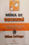 Mina de cascaval. Cum sa-ti mananci cascavalul incat sa nu se termine, William Cottringer