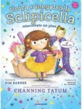 Cumpara ieftin Unica si inegalabila Slipicella nascoceste un plan/Channing Tatum