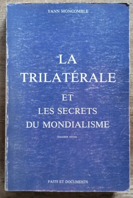 La Trilaterale et les secrets du Mondialisme - Yann Moncomble foto