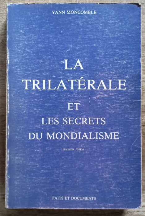 La Trilaterale et les secrets du Mondialisme - Yann Moncomble