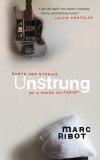 Unstrung: Rants and Stories of a Noise Guitarist