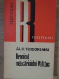 HRONICUL MASCARICIULUI VALATUC-AL.O. TEODOREANU-360475