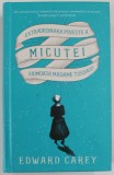 EXTRAORDINARA POVESTE A MICUTEI FAIMOASA MADAME TUSSAUD de EDWARD CAREY , 2021