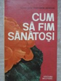 CUM SA FIM SANATOSI-CONSTANTIN ANDRONIC