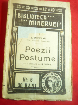 T.Robeanu (Dr.G.Popovici) - Poezii Postume -Ed.1908 prefata N.Iorga -Bibl. Miner foto